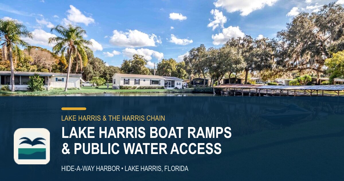 Lake Harris Boat Ramps & Public Water Access Guide